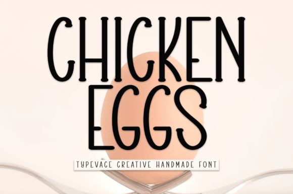 Chicken Eggs Font: Crafting Scroll-Stopping Visuals for Digital Campaigns
