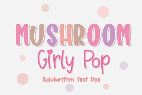 Mushroom Girly: A Handwritten Font with Natural Charm for Creative Branding